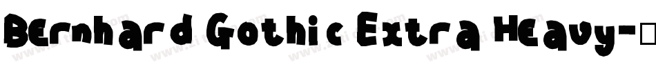 Bernhard Gothic Extra Heavy字体转换